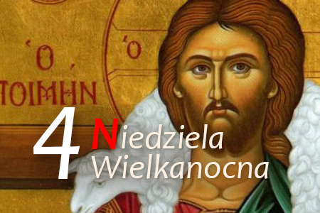 4 Niedziela Wielkanocna - Dobry Pasterz