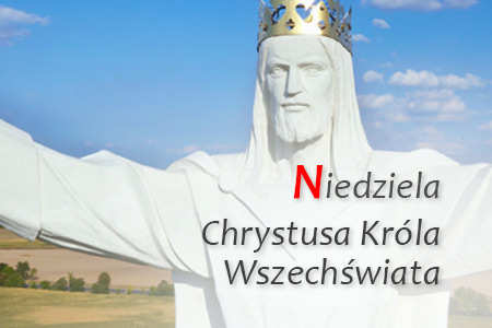 Niedziela Chrystusa Króla Wszechświata