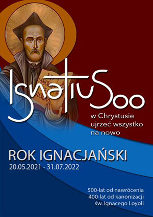 Jubileuszowy Rok Ignacjański 20.05.2021 - 31.07.2022